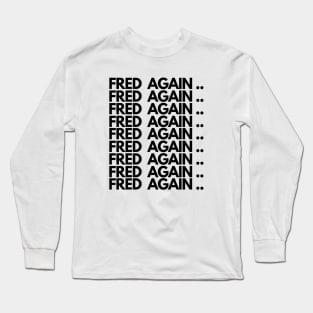 Fred again Armory Long Sleeve T-Shirt